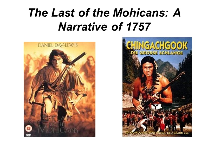 The Last of the Mohicans: A Narrative of 1757
